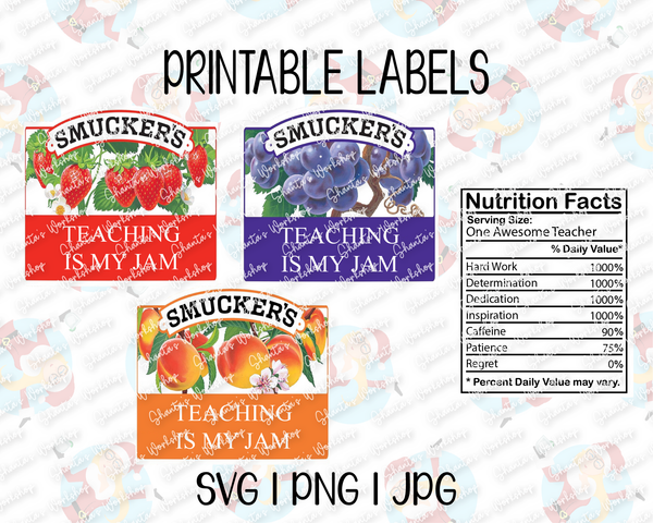 "Teaching is My Jam" jar labels + Nutrition Facts | Printable | SVG PNG JPG