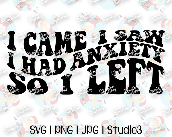 Had Anxiety, So I Left | Retro Groovy Cut File | SVG PNG JPG Studio3