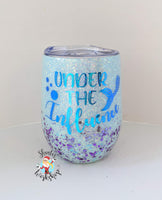 12 oz. Wine Tumbler "Under the Influence"