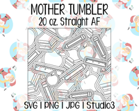 Back to School Burst Template | Mother Tumbler 20 oz Straight AF | SVG PNG JPG Studio3
