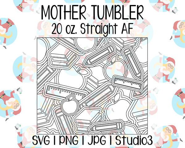 Back to School Burst Template | Mother Tumbler 20 oz Straight AF | SVG PNG JPG Studio3